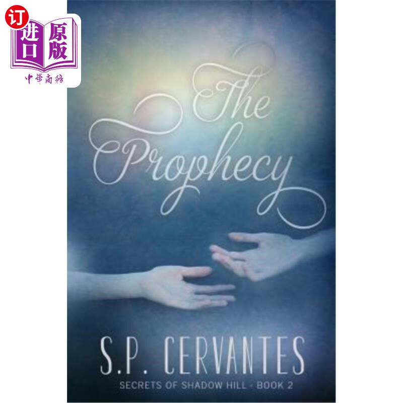 海外直订The Prophecy: Secrets of Shadow Hill 预言：影子山的秘密