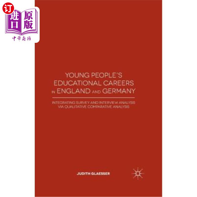 海外直订Young People's Educational Careers in England and Germany: Integrating Survey an 英国和德国年轻人的教育生涯:通