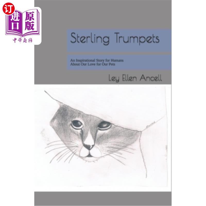 海外直订Sterling Trumpets: An Inspirational Story for Humans About Our Love for Our Pets 斯特林小号：一个关于人类对 书籍/杂志/报纸 生活类原版书 原图主图