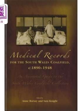 海外直订Medical Records for the South Wales Coalfield C.... 南威尔士煤田医疗记录1890-1948