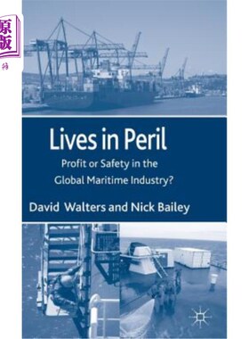 海外直订Lives in Peril: Profit or Safety in the Global Maritime Industry? 生命危在旦夕:全球海运业的利润还是安全?