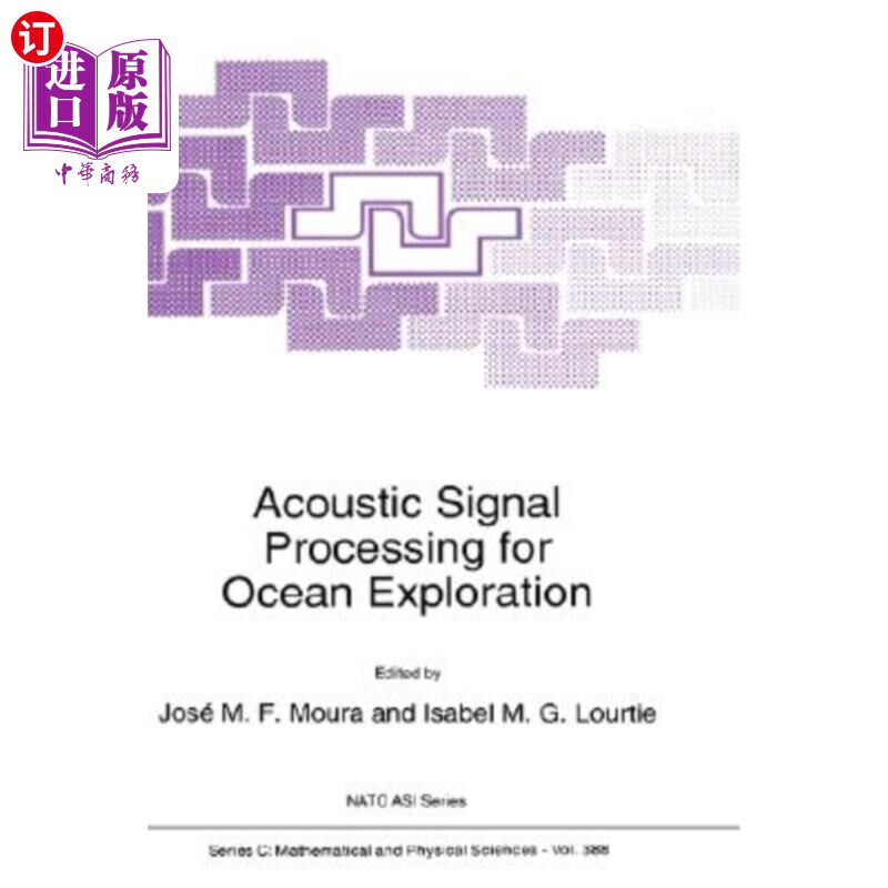海外直订Acoustic Signal Processing for Ocean Exploration 海洋探测中的声信号处理