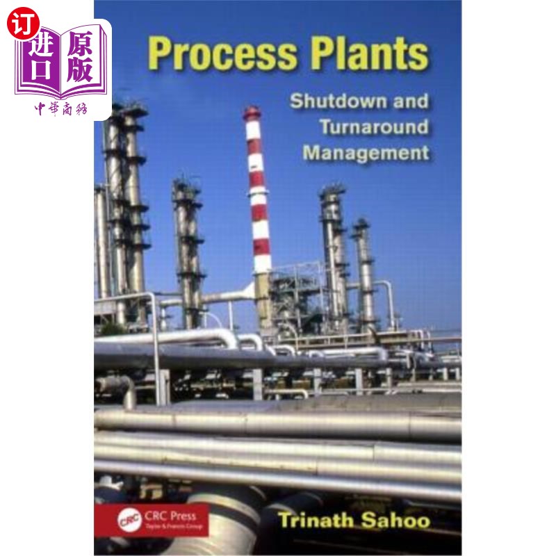 海外直订Process Plants: Shutdown and Turnaround Management过程工厂:关闭和周转管理