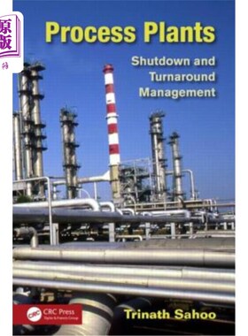 海外直订Process Plants: Shutdown and Turnaround Management 过程工厂:关闭和周转管理