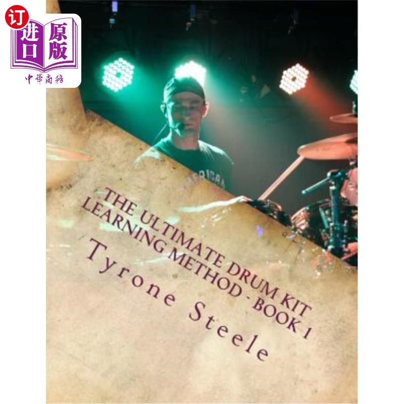 海外直订The Ultimate Drum Kit Learning Method: A Teacher and Student Progressive Develop 终极鼓包学习方法：教师和学
