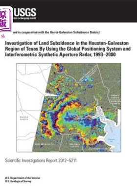 海外直订Investigation of Land Subsidence in the Houston-Galveston Region of Texas By Usi 利用全球定位系统和干涉合成