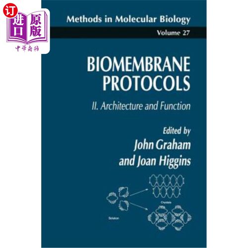 海外直订医药图书Biomembrane Protocols: II. Architecture and Function 生物膜协议：II.架构和功能