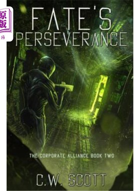 海外直订Fate's Perseverance: The Corporate Alliance Book Two 命运的坚持:企业联盟第二本书