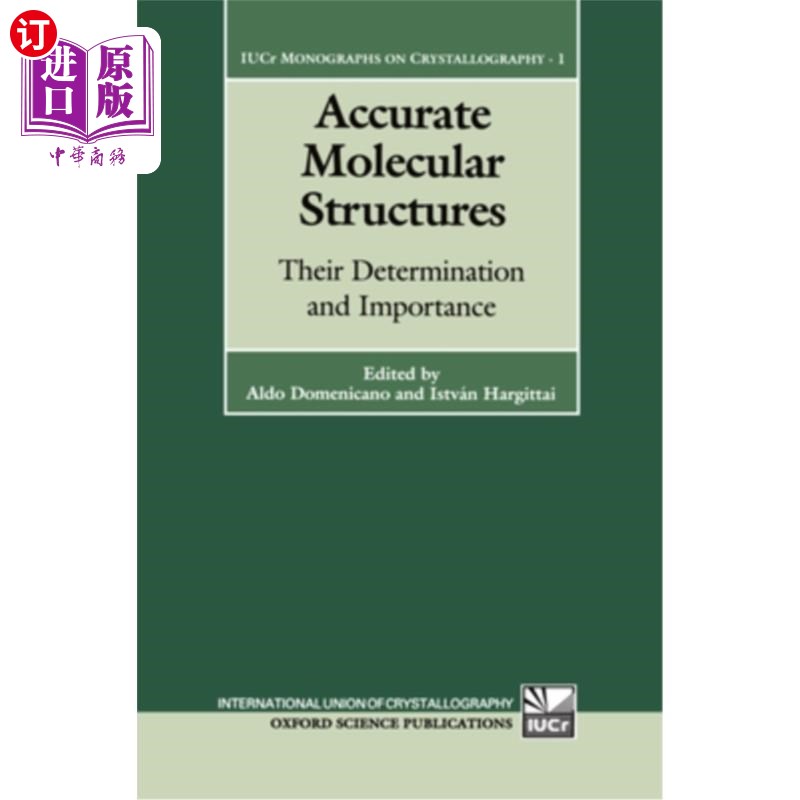 海外直订Accurate Molecular Structures: Their Determination and Importance 精确的分子结构：它们的测定和重要性