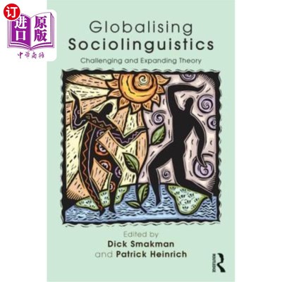 海外直订Globalising Sociolinguistics: Challenging and Expanding Theory 全球化的社会语言学:理论的挑战与拓展