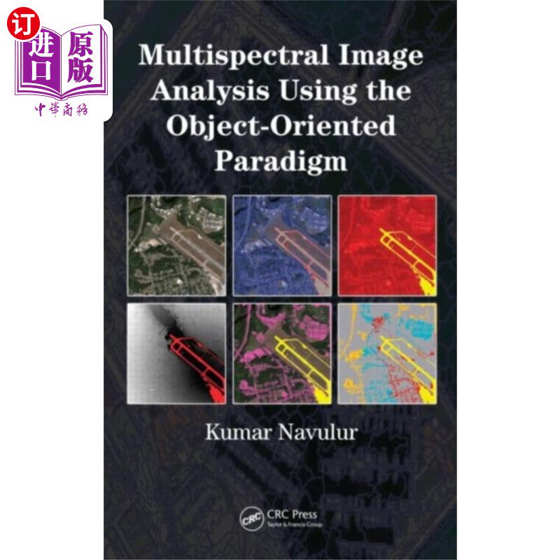 海外直订Multispectral Image Analysis Using the Object-Or... 基于面向对象方法的多光谱图像分析