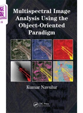 海外直订Multispectral Image Analysis Using the Object-Or... 基于面向对象方法的多光谱图像分析