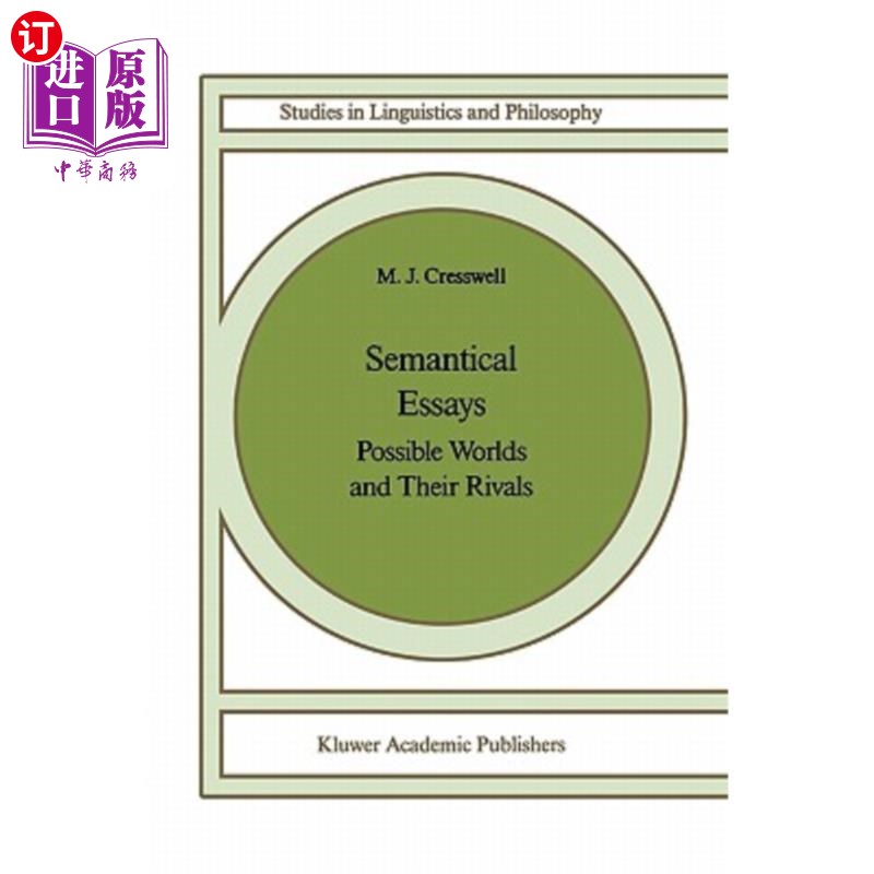 海外直订Semantical Essays: Possible Worlds and Their Rivals 语义学论文:可能的世界及其竞争对手 书籍/杂志/报纸 进口教材/考试类/工具书类原版书 原图主图