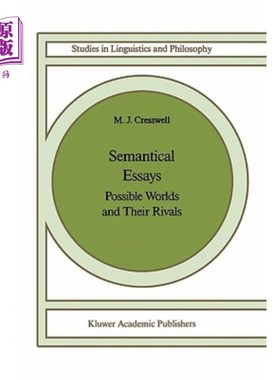 海外直订Semantical Essays: Possible Worlds and Their Rivals 语义学论文:可能的世界及其竞争对手