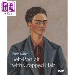 Kahlo Hair 中商原版 Cropped KAHLO短发自画像 with Portrait Self 进口艺术