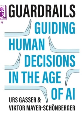 海外直订Guardrails: Guiding Human Decisions in the Age of AI 护栏：人工智能时代指导人类决策