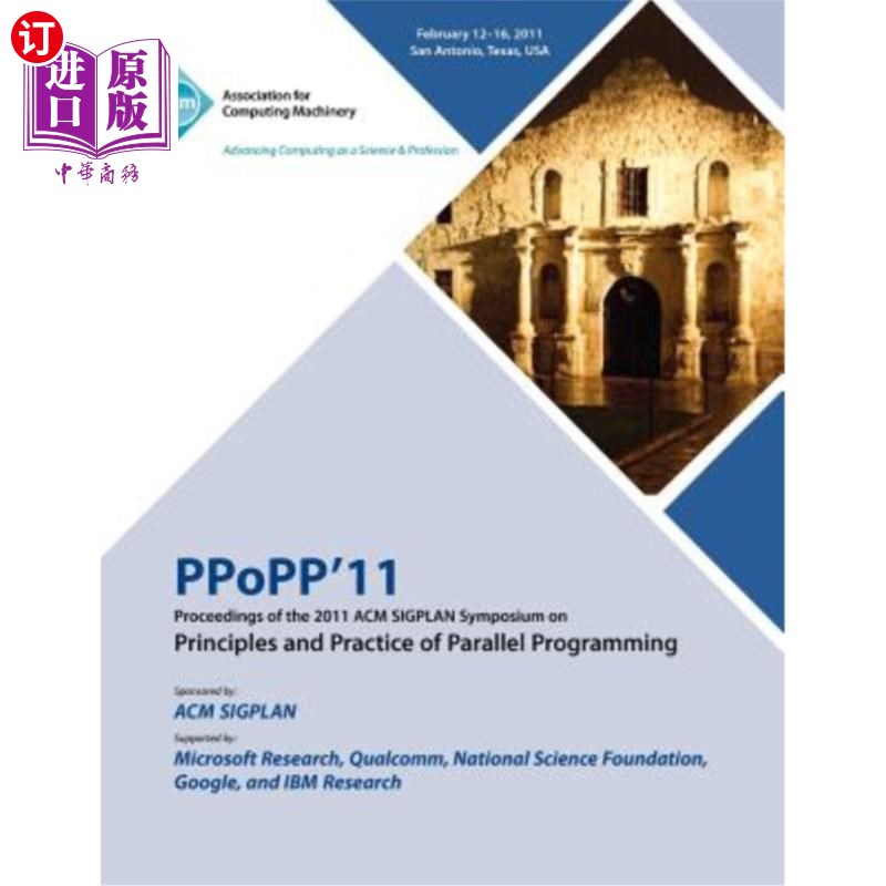 海外直订PPoPP 11 Proceedings of the 2011 ACM SIGPLAN Symposium on Principles and Practic PPoPP 11 2