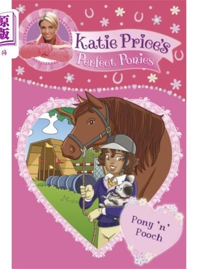 海外直订Katie Price's Perfect Ponies: Pony 'n' Pooch 凯蒂·普莱斯的完美小马:小马和狗