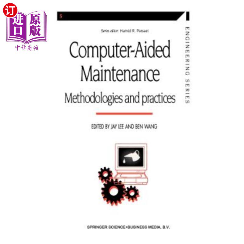 海外直订Computer-Aided Maintenance: Methodologies and Practices 计算机辅助维护：方法和实践