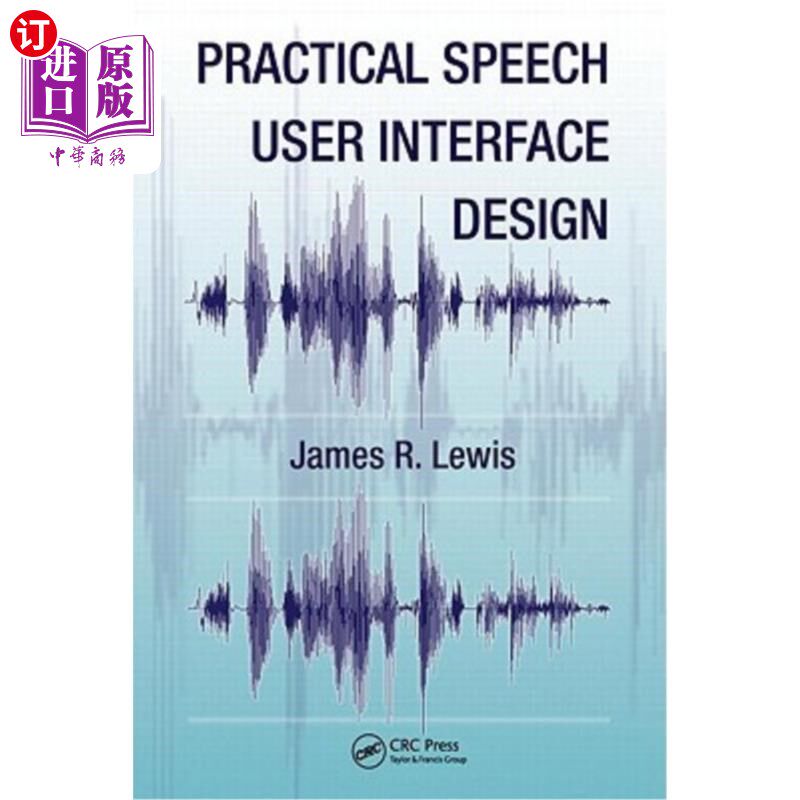 海外直订Practical Speech User Interface Design 实用语音用户界面设计