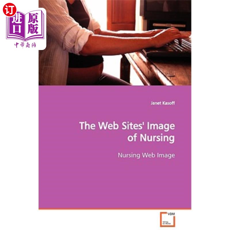 海外直订医药图书The Web Sites' Image of Nursing 网站的护理形象