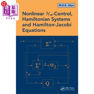 海外直订Nonlinear H-Infinity Control, Hamiltonian System... 非线性H∞控制,哈密顿系统和Hamilton-Jacobi方程