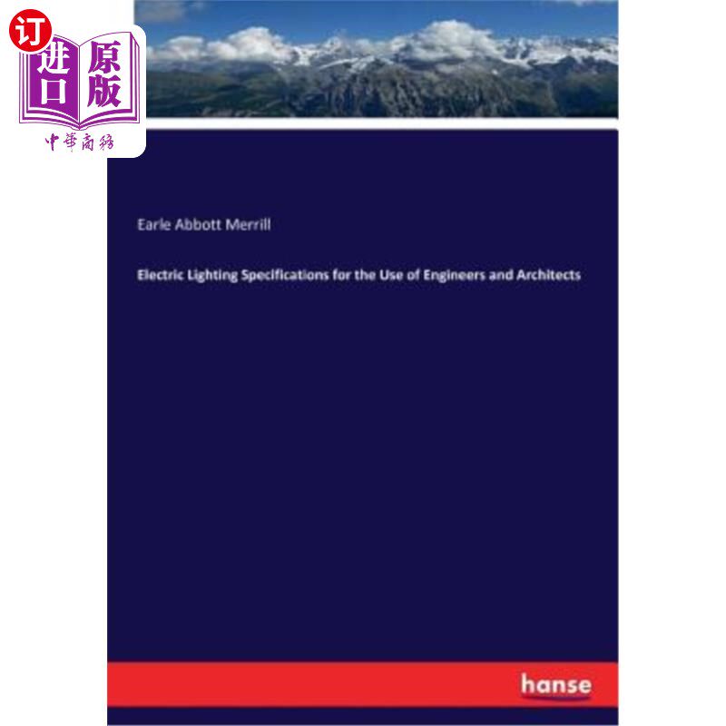 海外直订Electric Lighting Specifications for the Use of Engineers and Architects 工程师和建筑师用电气照明规范