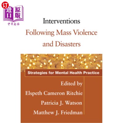 海外直订医药图书Interventions Following Mass Violence and Disasters: Strategies for Mental Healt 大规模暴力和灾难后