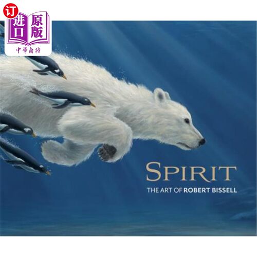 海外直订Spirit: The Art of Robert Bissell 精神：罗伯特·比塞尔的艺术