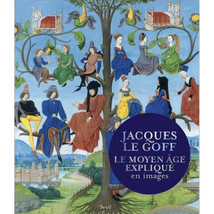 现货 雅克 勒高夫 图解中世纪 法文原版 Le Moyen Age explique en images Jacques Le Goff 法国年鉴学派代表人物【中商原版】