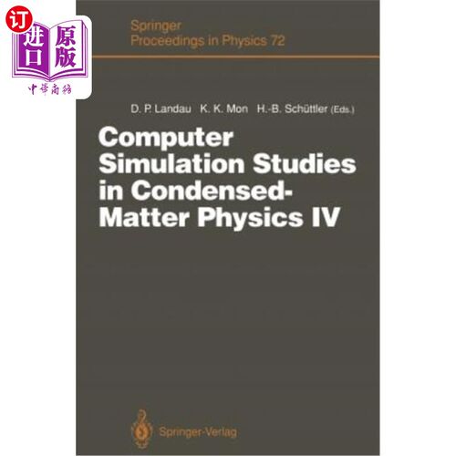 海外直订Computer Simulation Studies in Condensed-Matter Physics IV: Proceedings of the F 凝聚态物理的计算机模拟研究
