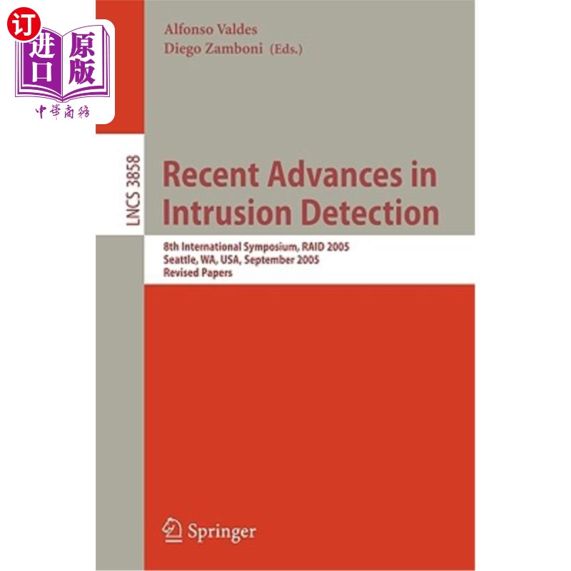 海外直订Recent Advances in Intrusion Detection: 8th International Symposium, Raid 2005,  入侵检测的最新进展:第8届国