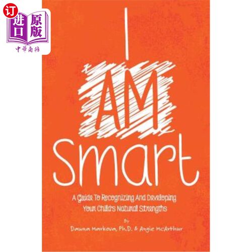 海外直订I Am Smart: A Guide To Recognizing And Developing Your Child's Natural Strengths 《我很聪明:认识和发展孩子