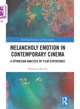 海外直订Melancholy Emotion in Contemporary Cinema 当代电影中的忧郁情绪