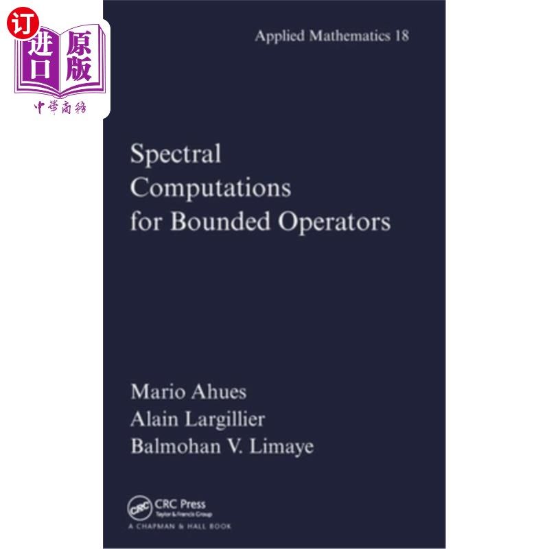 海外直订Spectral Computations for Bounded Operators 有界算子的谱计算