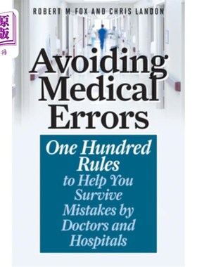 海外直订医药图书Avoiding Medical Errors: One Hundred Rules to Help You Survive Mistakes by Docto 避免医疗事故:100条