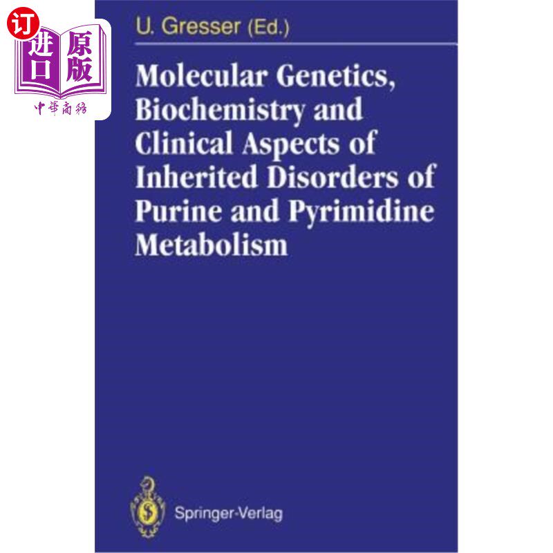 海外直订医药图书Molecular Genetics, Biochemistry and Clinical Aspects of Inherited Disorders of  嘌呤和嘧啶代谢遗传