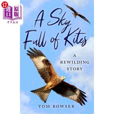 海外直订A Sky Full of Kites: A Rewilding Story 《满天的风筝:荒野故事
