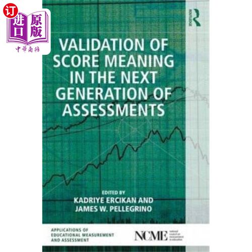 海外直订Validation of Score Meaning for the Next Generat... 下一代评估的分数意义验证