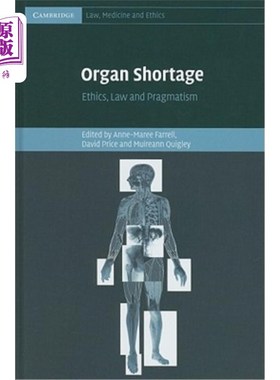 海外直订医药图书Organ Shortage: Ethics, Law and Pragmatism 器官短缺:伦理、法律与实用主义