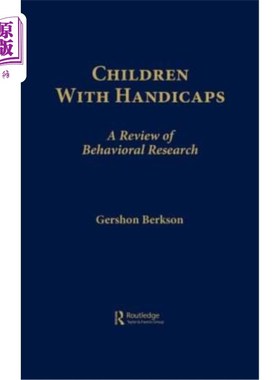 海外直订Children With Handicaps: A Review of Behavioral Research 残疾儿童行为研究综述