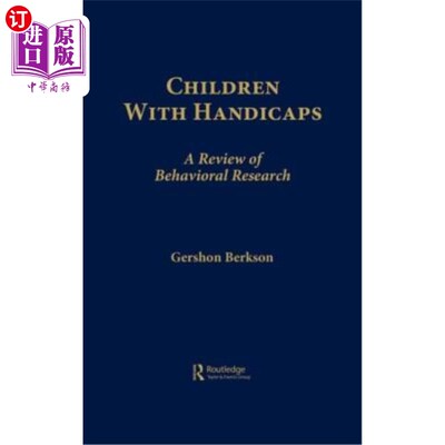 海外直订Children With Handicaps: A Review of Behavioral Research 残疾儿童行为研究综述