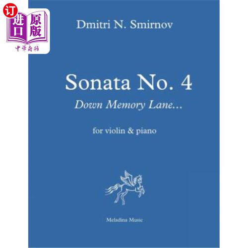 海外直订Sonata No. 4 for violin and piano: Down Memory Lane... Score and part 为小提琴和钢琴而作的第四奏鸣曲：沿着