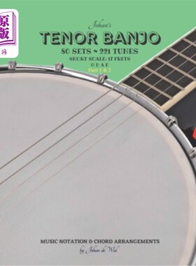 海外直订Johan's TENOR BANJO Sets & Tunes: Music Notation & Chord Arrangements 约翰的男高音班卓琴集和曲调:音乐符号和