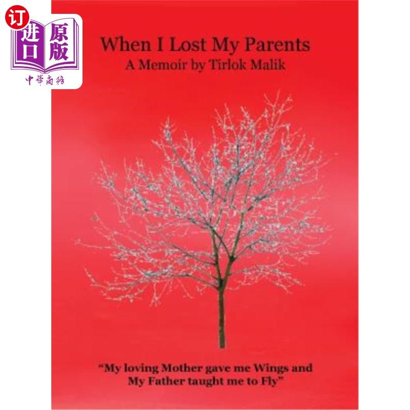 海外直订When I Lost My Parents: My Loving Mother Gave Me Wings and My Father Taught Me t 当我失去父母时:我亲爱的母