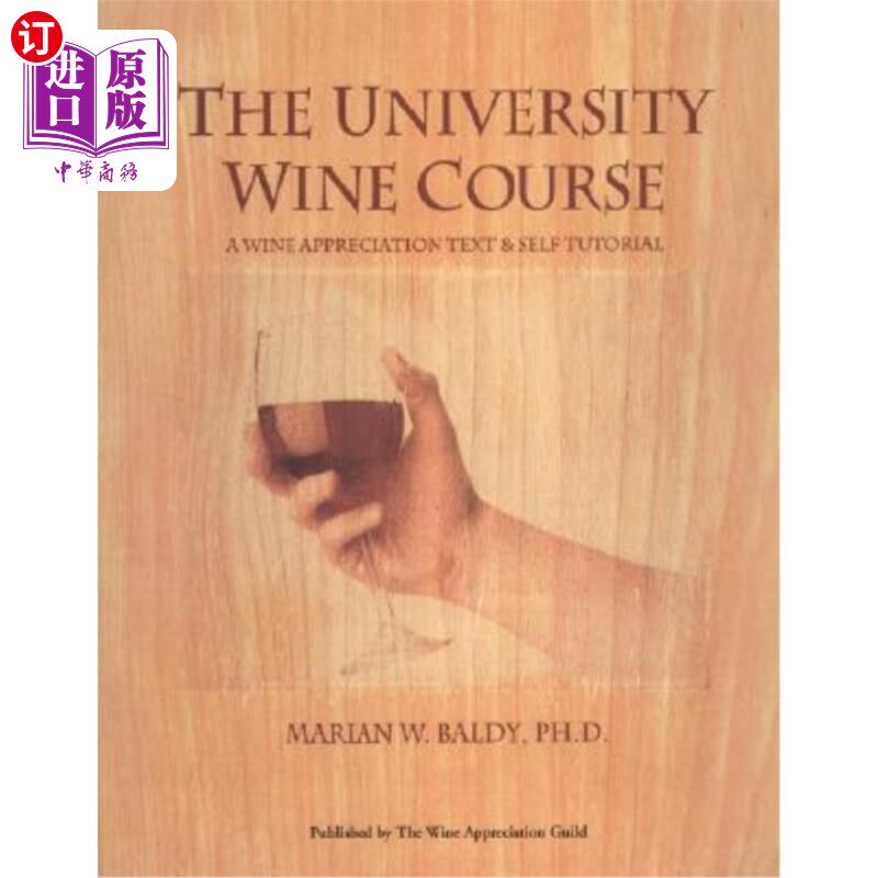 按需印刷The University Wine Course: A Wine Appreciation Text & Self Tutorial 大学葡萄酒课程:葡萄酒鉴赏课文与自学