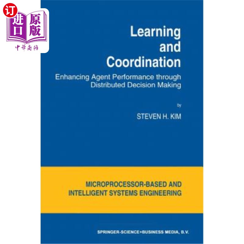 海外直订Learning and Coordination: Enhancing Agent Performance Through Distributed Decis 学习和协调:通过分布式决策