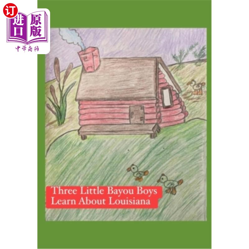 海外直订Three Little Bayou Boys Learn About Louisiana 三个小男孩了解路易斯安那州