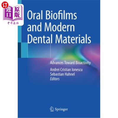 海外直订医药图书Oral Biofilms and Modern Dental Materials: Advances Toward Bioactivity 口腔生物膜与现代牙科材料:生