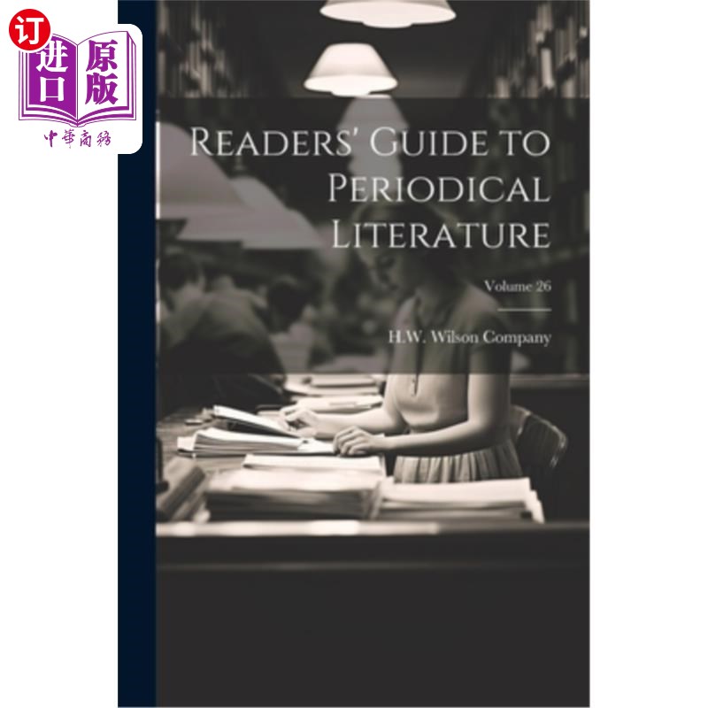 海外直订Readers' Guide to Periodical Literature; Volume 26 期刊文献读者导读;体积26